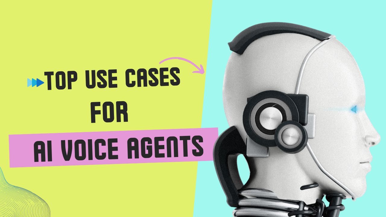 Top Use Cases for AI Voice Agents